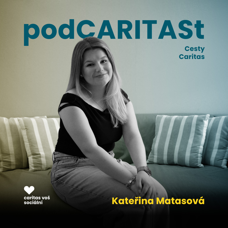 Obrázek epizody [Cesty Caritas] Kateřina Matasová: O trpělivosti, upřímnosti a praxi v Centru duševního zdraví