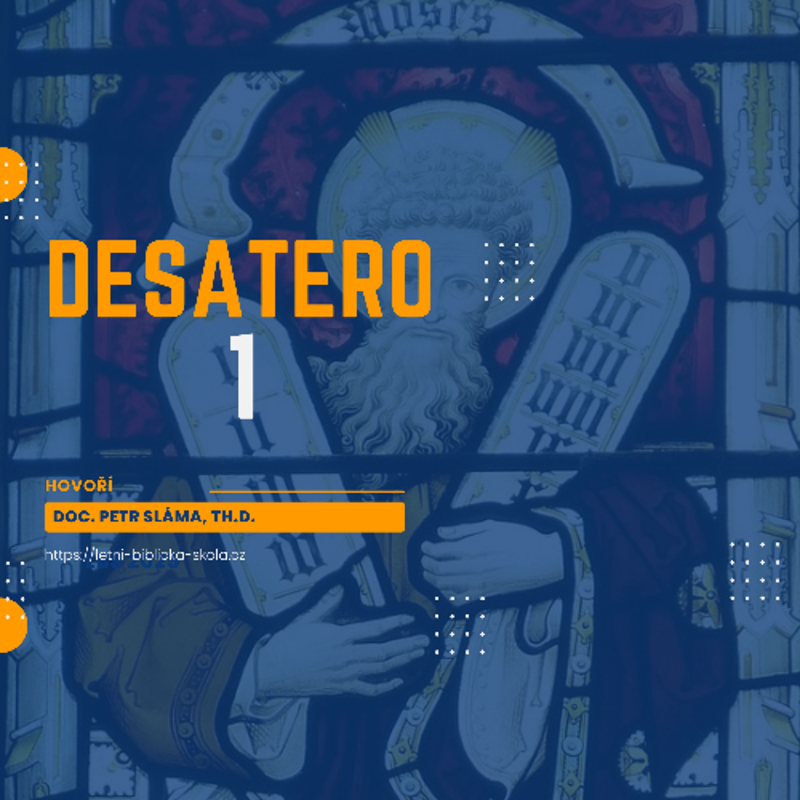 Obrázek epizody Desatero 1 - Doc. Petr Sláma, Th.D.