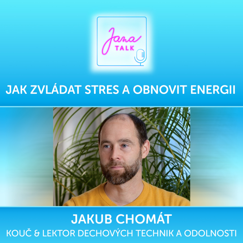 Obrázek epizody 25 Jak zvládat stres a obnovit energii 🌿 | Jakub Chomát – kouč, lektor Wim Hof metody & odolnosti