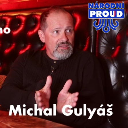Obrázek epizody Hovory Národího proudu – Michal Gulyáš