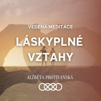 Obrázek epizody Meditace na Láskyplné vztahy