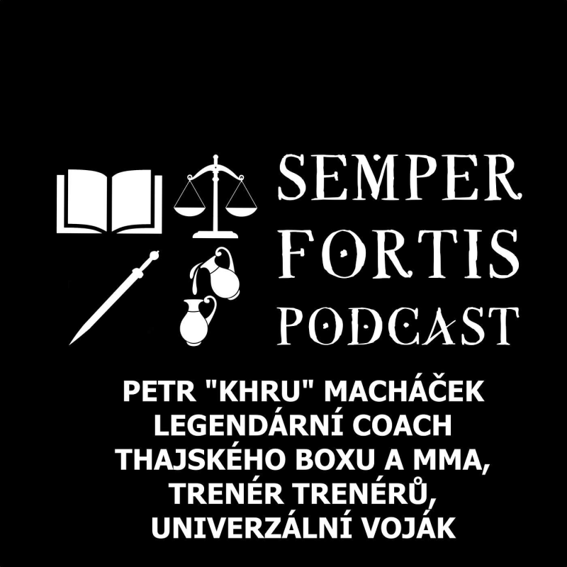 Obrázek epizody Petr "Khru" Macháček: Legendární coach thajského boxu a MMA, trenér trenérů, univerzální voják