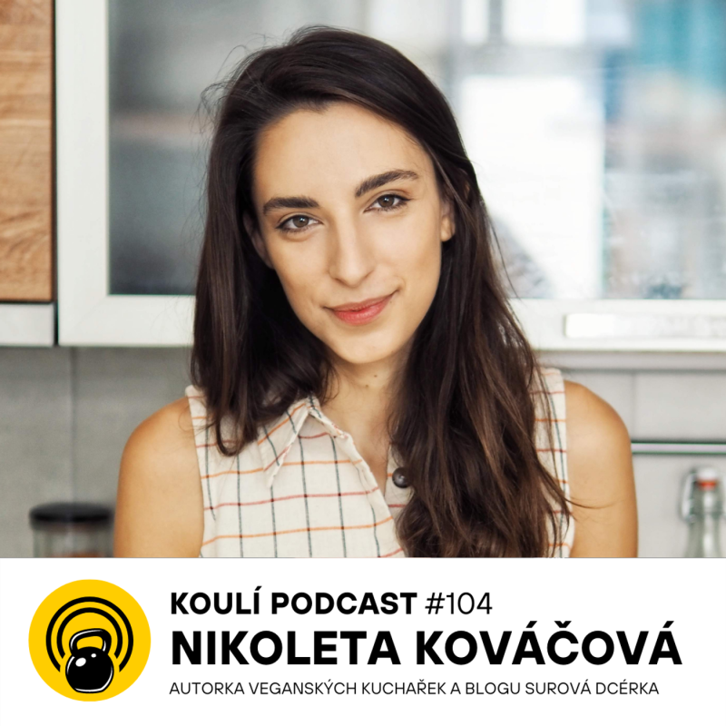 Obrázek epizody 104: Surová dcérka: Všichni by měli zkusit veganskou stravu aspoň na měsíc