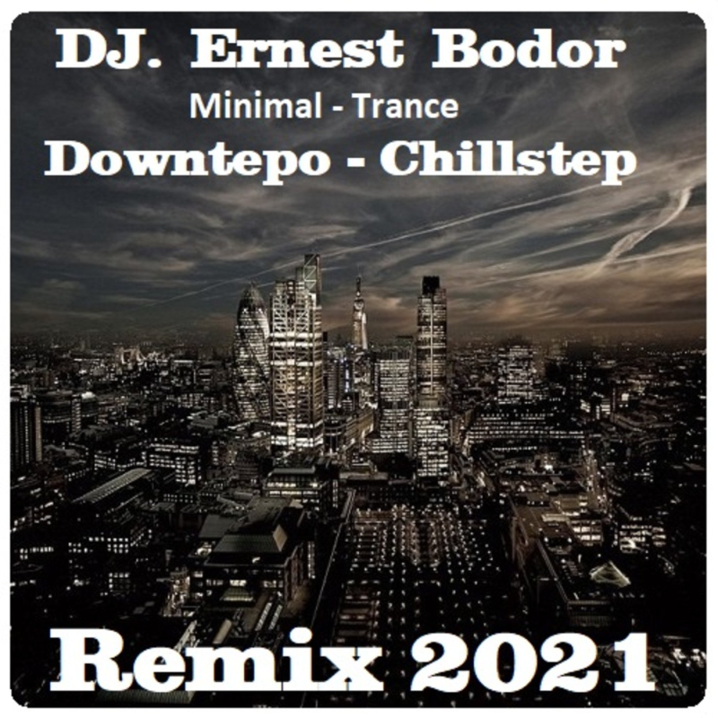 Obrázek epizody DJ. Ernest Bodor - FL Minimal Trance Downtepo Chillstep Remix 2021