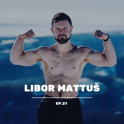 Obrázek epizody #21 Libor Mattuš - Jsme tu kvůli pohybu