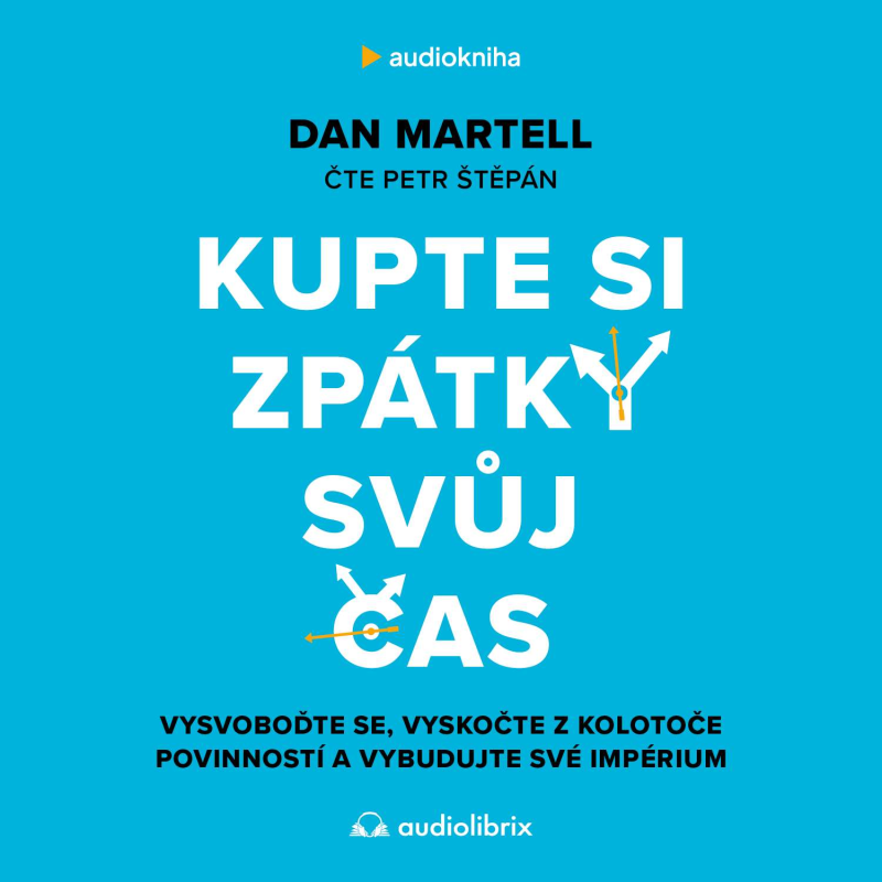 Obrázek epizody Kupte si zpátky svůj čas (Dan Martell)
