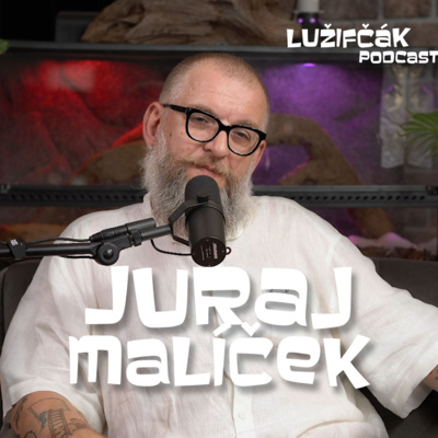 Obrázek epizody Lužifčák #157 Juraj Malíček