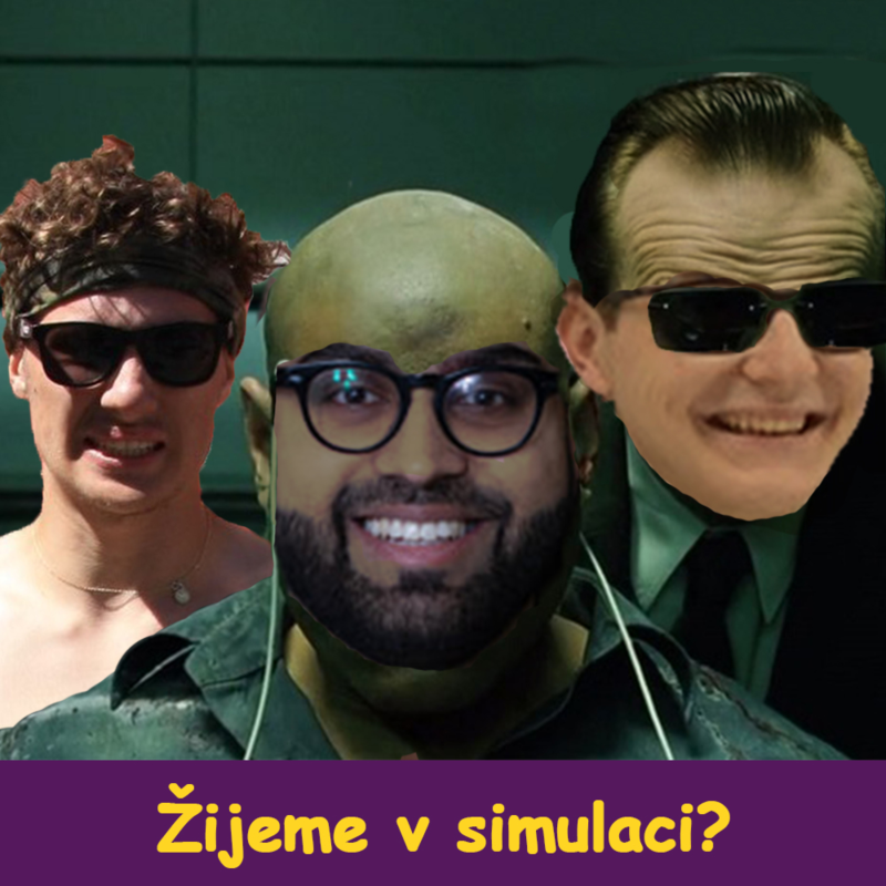 Obrázek epizody Žijeme v simulaci? w/ Ondra - fylosofye #38
