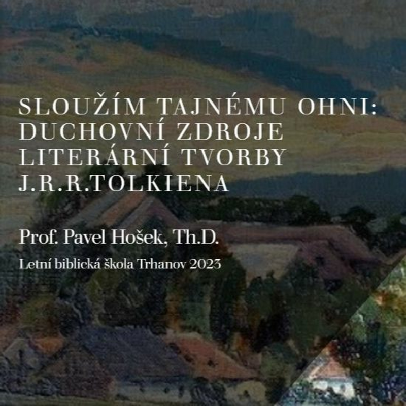 Obrázek epizody Sloužím Tajnému ohni: Duchovní zdroje literární tvorby J.R.R.Tolkiena