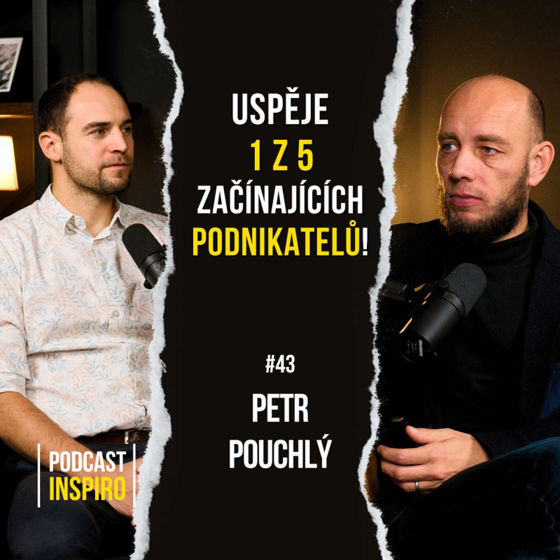 Obrázek epizody 5 tipů, jak uspět v podnikání. Základy byznysu prozradí investor a mentor Petr Jezevec Pouchlý | Inspiro