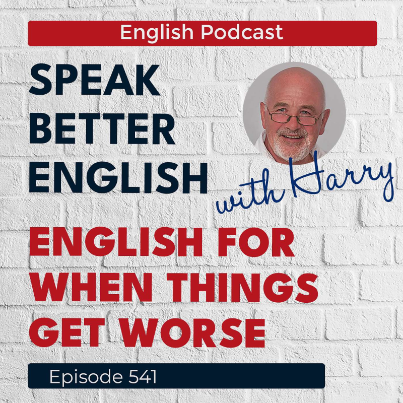 Obrázek epizody Speak Better English with Harry | Episode 541