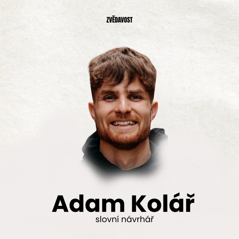 Obrázek epizody #8 Adam Kolář - „Nejsem opravář, jsem slovní návrhář“