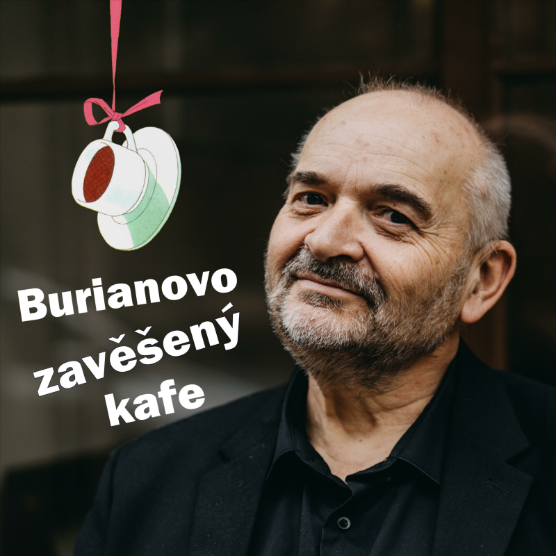 Obrázek epizody Burianovo zavěšený kafe (141) KRÁSY I ABSURDITY ROKU 1991