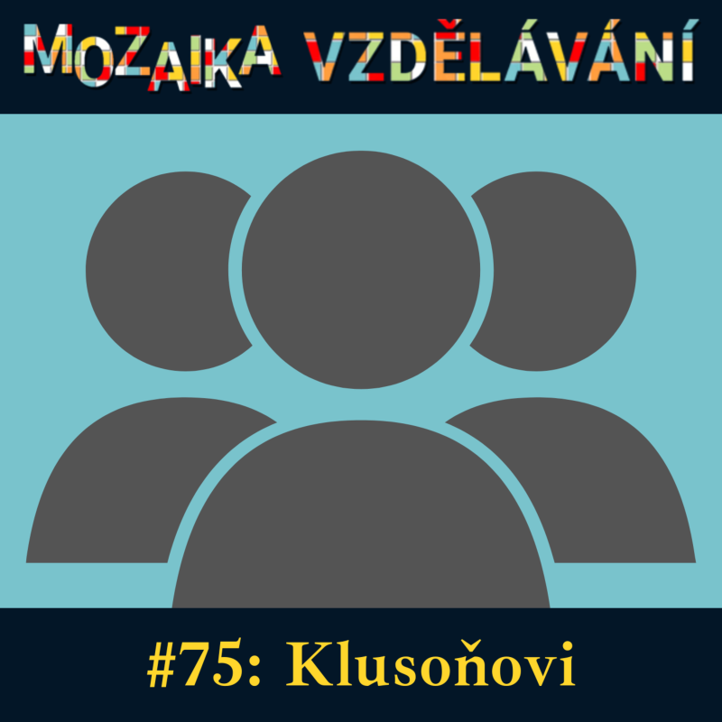 Obrázek epizody #75: S rodinou Klusoňových o domácím (individuálním) vzdělávání