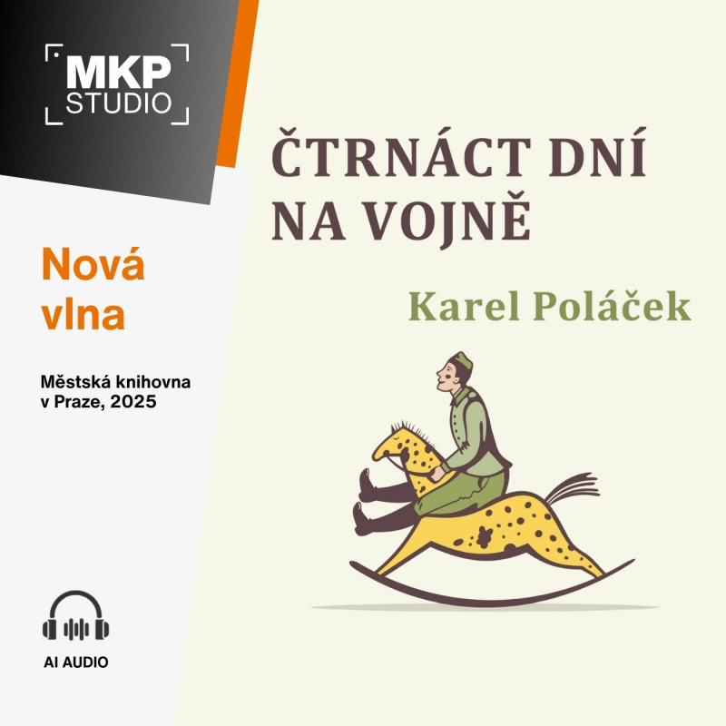 Obrázek epizody Karel Poláček – Čtrnáct dní na vojně | Část 2.