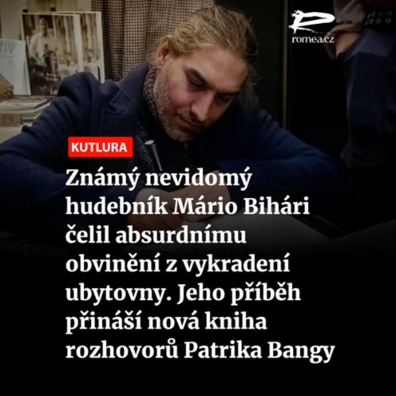 Obrázek epizody Známý nevidomý hudebník Mário Bihári čelil absurdnímu obvinění z vykradení ubytovny. Jeho příběh přináší nová kniha rozhovorů Patrika Bangy
