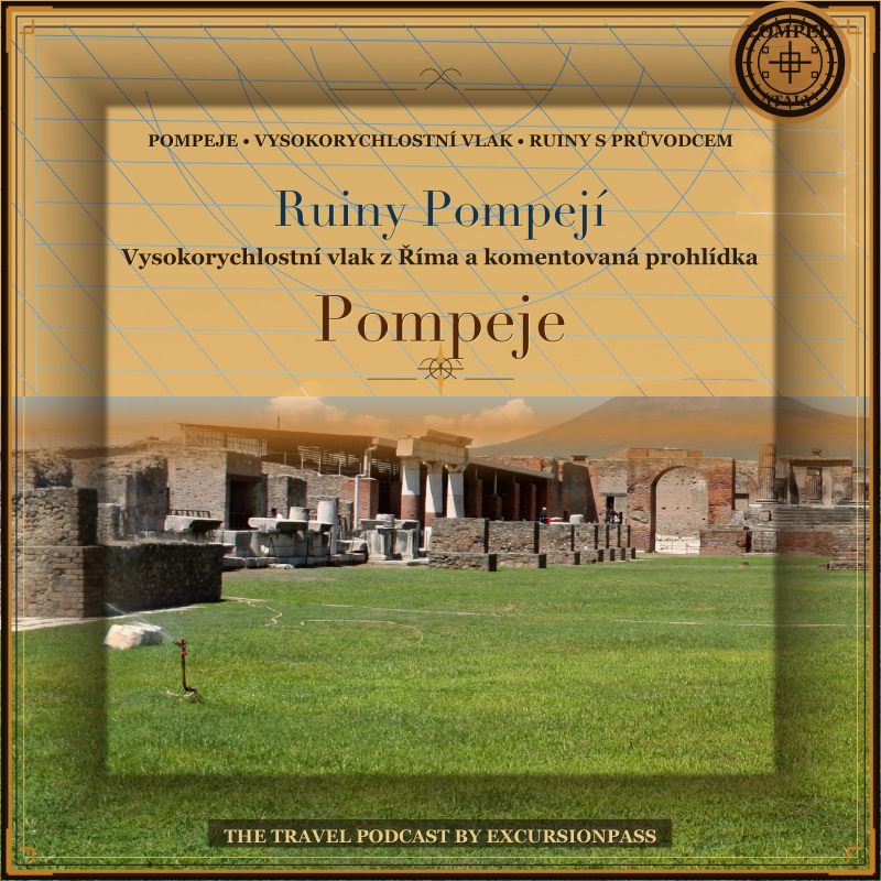 Obrázek epizody Denní výlet k ruinám Pompejí z Říma vysokorychlostním vlakem