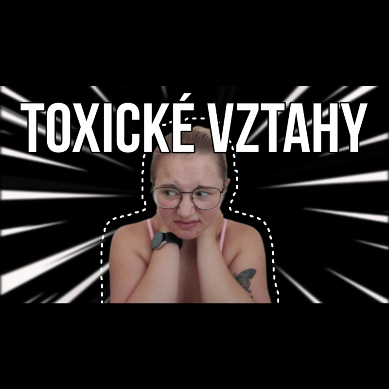 Obrázek epizody 54. TÝDEN - Toxické vztahy a jak z toho ven
