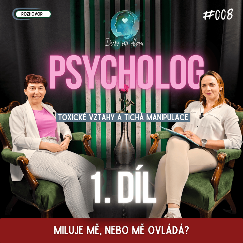 Obrázek epizody Duše na dlani - Miluje mě, nebo mě ovládá? - Toxické vztahy a tichá manipulace 1. díl