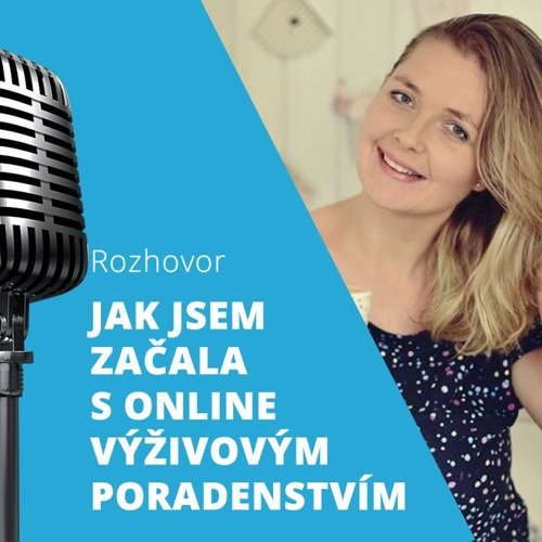 Obrázek epizody Vybudovat výživové poradenství online napadlo Veroniku, až když sama řešila zdravotní problémy