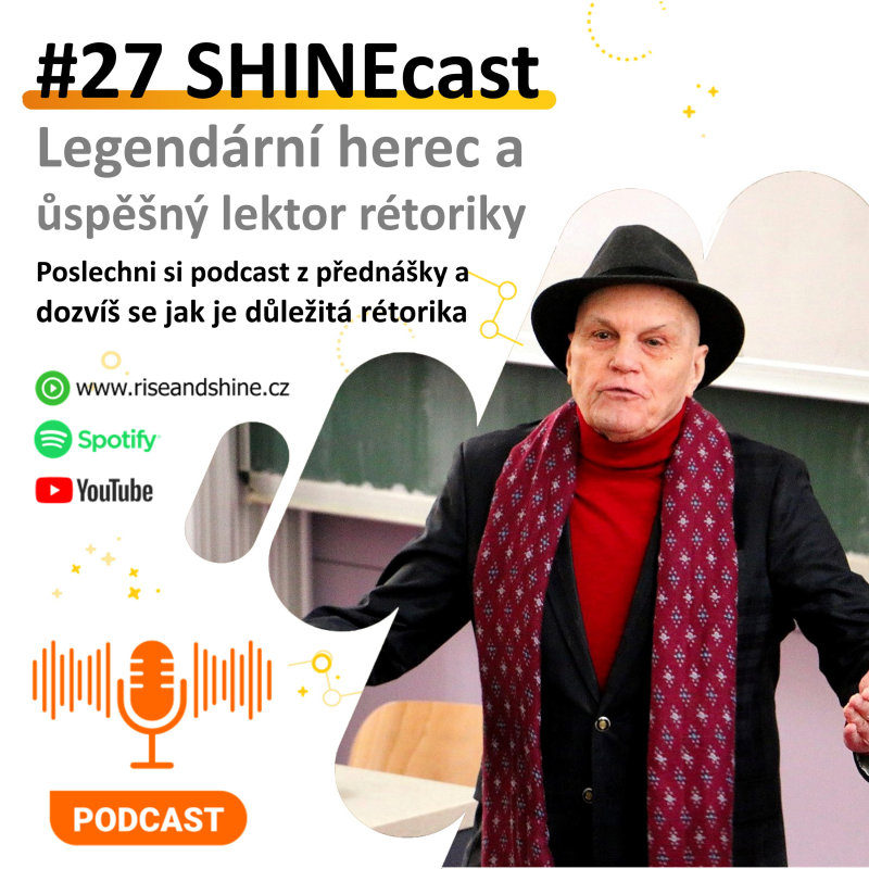 Obrázek epizody #27 SHINEcast - Jan Přeučil - Kouzlo rétoriky | #RiseAndShineCZ