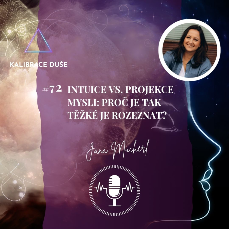Obrázek epizody #72 Intuice vs. projekce mysli: Proč je tak těžké je rozeznat? | Kalibrace duše