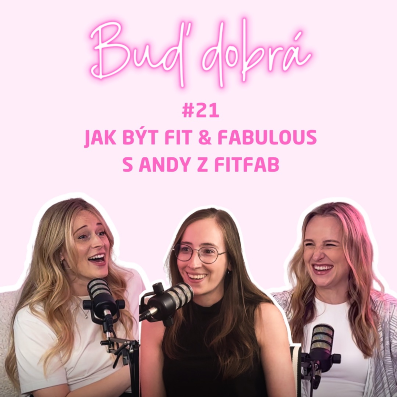 Obrázek epizody #21 Disciplína vs. plína s Andy FITFAB: Jak být fit & fabulous (i na mateřský), o hubnutí i zdravé pizze