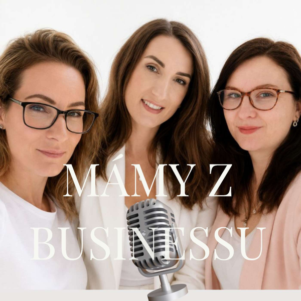 Obrázek epizody Mámy z businessu: Budování důvěry - Epizoda 3