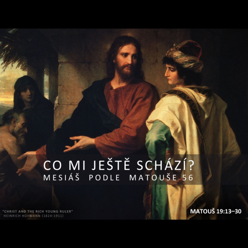 Obrázek epizody Mesiáš podle Matouše 56 - Co mi ještě schází - Bohuslav Wojnar (27.4.2014)