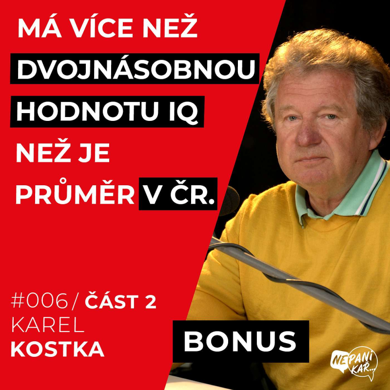 Obrázek epizody 006_Karel Kostka_2 ČÁST_„PANIKA? NA TO NEMÁM ČAS...“