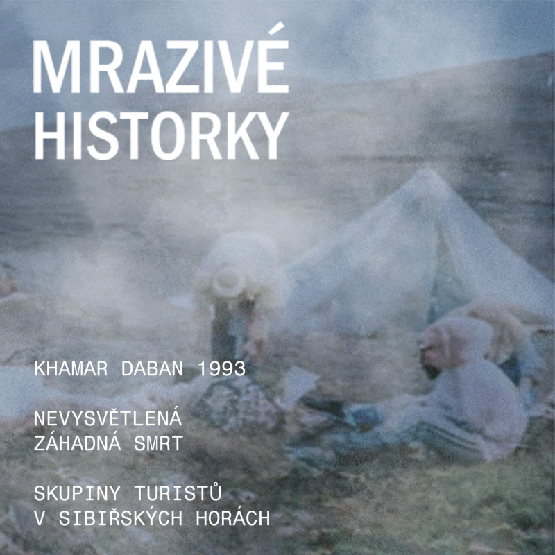 Obrázek epizody Khamar Daban 1993 - hororová záhada sibiřských hor