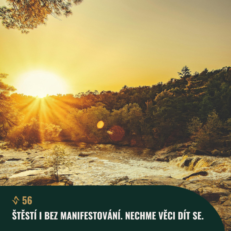Obrázek epizody #56 Štěstí i bez manifestování. Nechme věci dít se.