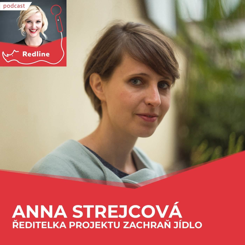 Obrázek epizody 8: Anna Strejcová: Až 30% potravin se vyhodí a nejvíce na úrovni koncového spotřebitele