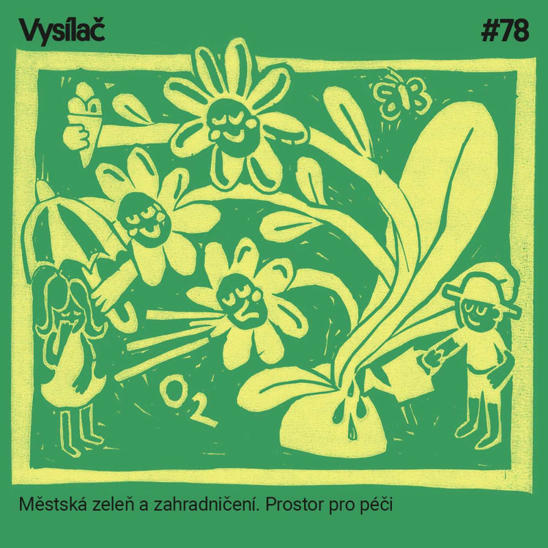 Obrázek epizody #78 Městská zeleň a zahradničení. Prostor pro péči