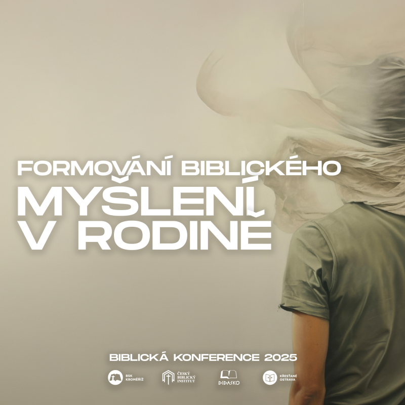 Obrázek epizody #03 Formování biblického myšlení v rodině - Alois Klepáček | Biblická konference 2025