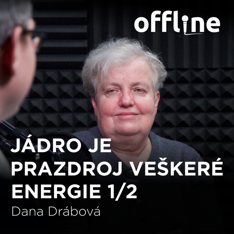 Obrázek epizody Dana Drábová: Jádro je prazdroj veškeré energie 1/2