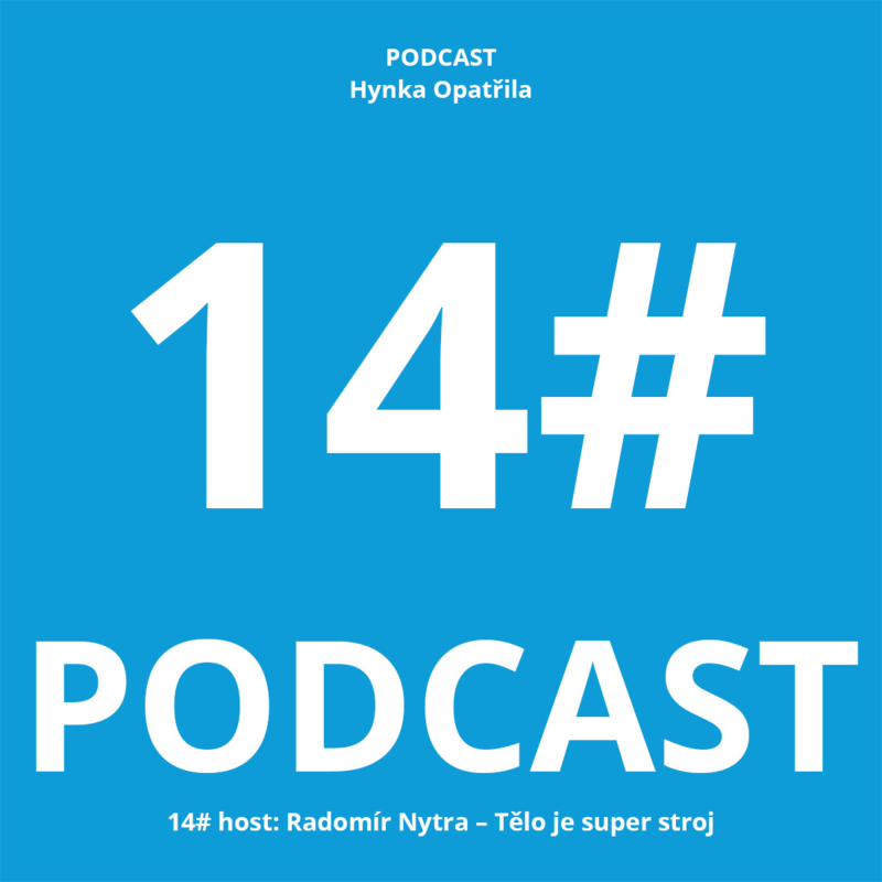 Obrázek epizody Podcast #14: host Radomír Nytra – Tělo je super stroj