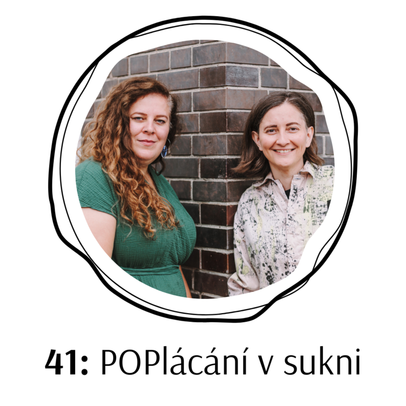 Obrázek epizody 41:POPlácání – O hranicích k pohádkám a jak zaintegrovat sukni v procesově orientované psychologii?