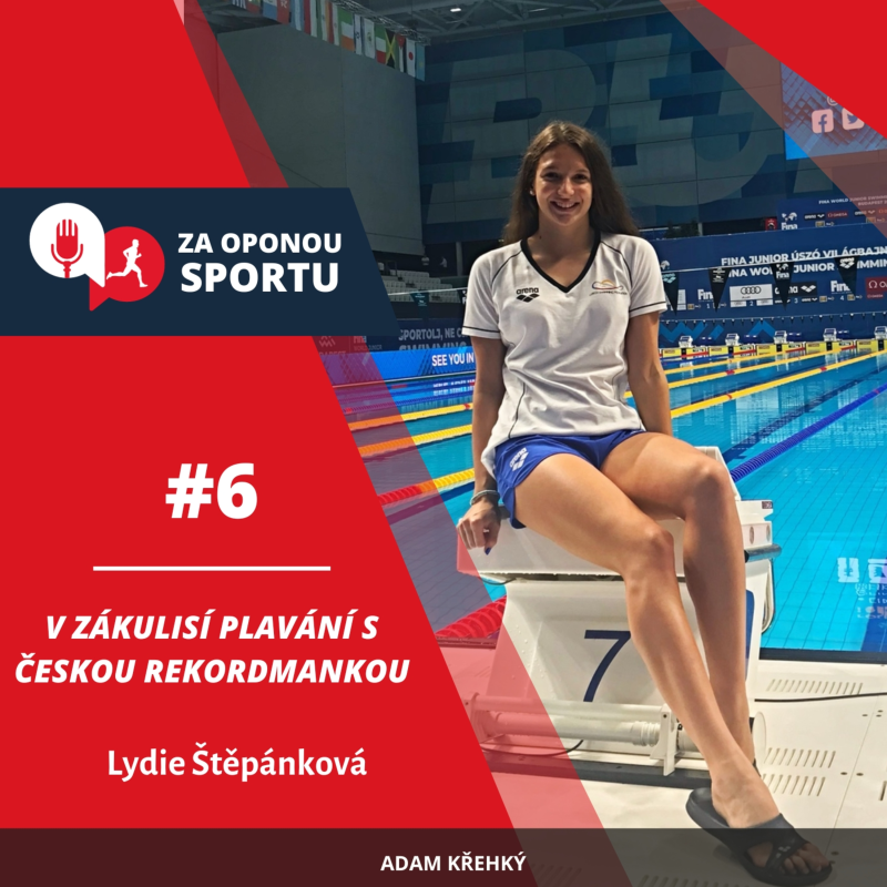 Obrázek epizody Za oponou sportu #6 - Lydie Štěpánková - V zákulisí plavání s českou rekordmankou