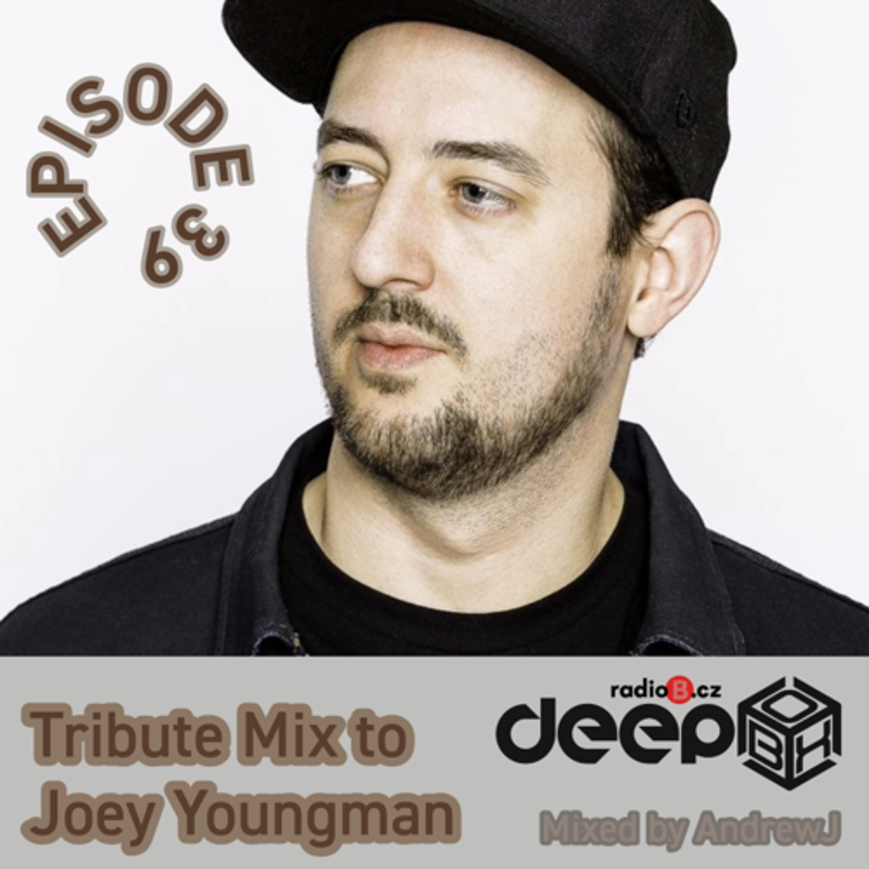 Obrázek epizody RadioB - DeepBox: Tribute Mix to Joey Youngman (AndrewJ) / 18.10.2025