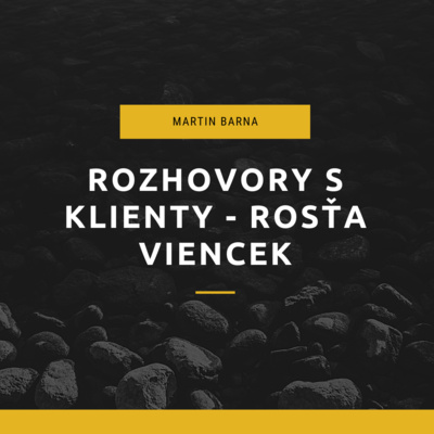 Obrázek epizody Rozhovor - klient Rosťa