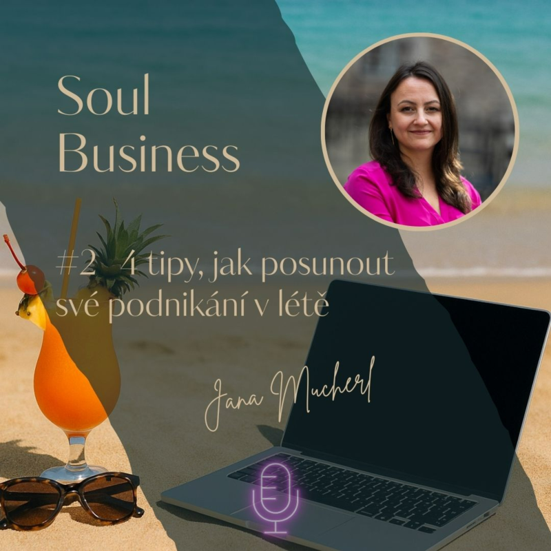 Obrázek epizody #2 4 tipy, jak posunout své podnikání v létě