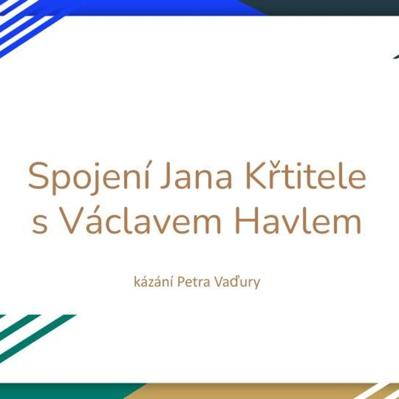 Obrázek epizody Spojení Jana Křtitele s Václavem Havlem