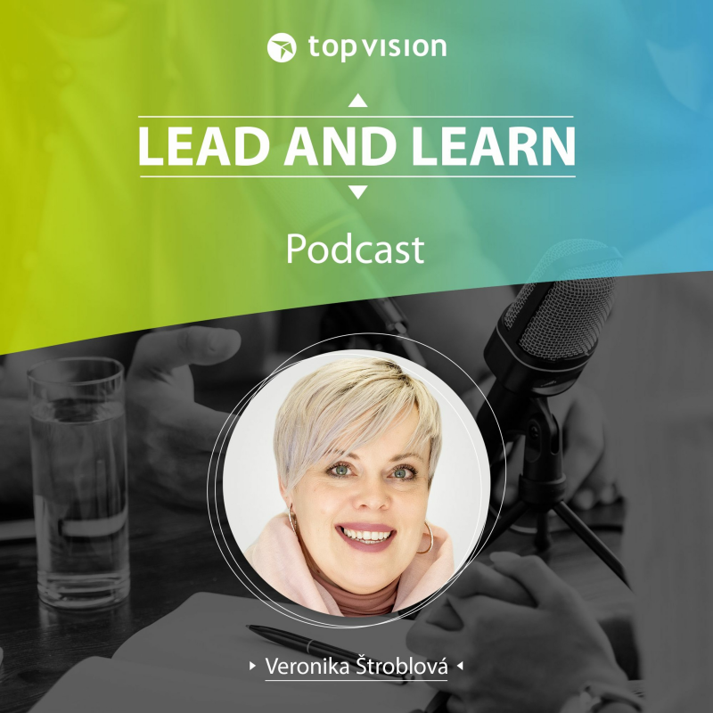 Obrázek epizody Lead and Learn #21 - Veronika Štroblová - 'Po návratu z onlinu pojedeme možná jiným vlakem…'