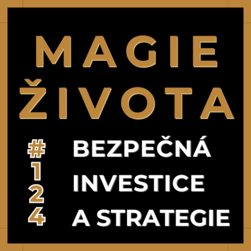 Obrázek epizody #124 - BEZPEČNÉ INVESTICE PRO KAŽDÉHO | ZÁKLADY ÚSPĚŠNÉHO PORTFOLIA | MILIÓNOVÉ PORTFOLIO