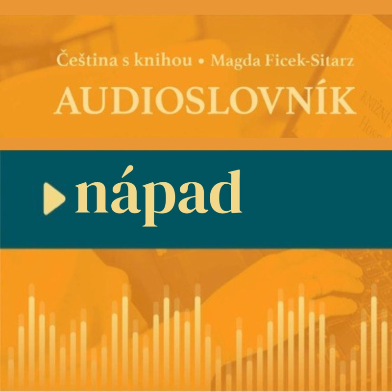 Obrázek epizody 17: Nauka czeskiego - NÁPAD - audioslovník - ulubione czeskie słowa