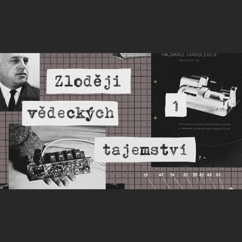 Obrázek epizody Zloději tajemství vědy. Komunistická totalita byla závislá na objevech svobodného světa, ukradené technologie bezostyšně vydávala za své