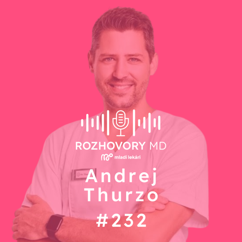 Obrázek epizody #232 AI pomáha s rutinou. To zaujímavé ostáva lekárom. - Andrej Thurzo