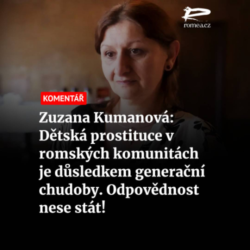 Obrázek epizody Zuzana Kumanová: Dětská prostituce v romských komunitách je důsledkem generační chudoby. Odpovědnost nese stát!