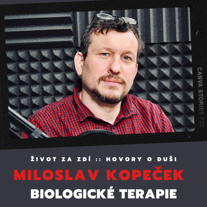 Obrázek epizody BIOLOGICKÁ LÉČBA - MILOSLAV KOPEČEK